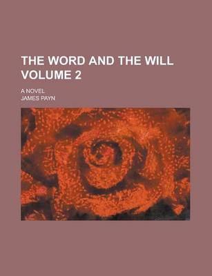 Book cover for The Word and the Will; A Novel Volume 2