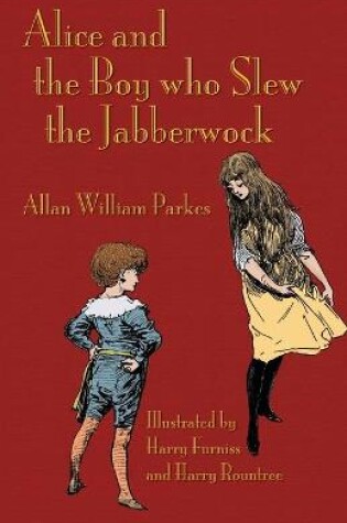 Cover of Alice and the Boy who Slew the Jabberwock