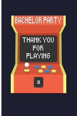 Book cover for Bachelor Party Thank You for Playing