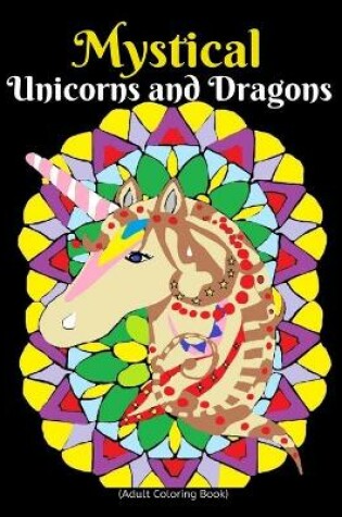Cover of Mystical Unicorns and Dragons