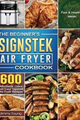 Cover of The Beginner's Signstek Air Fryer Cookbook