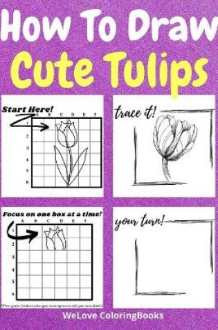 Cover of How To Draw Cute Tulips
