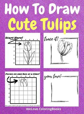 Book cover for How To Draw Cute Tulips