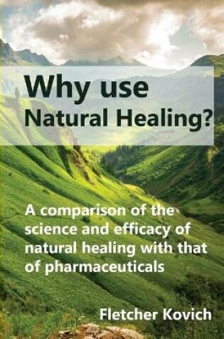 Cover of Why use natural healing?