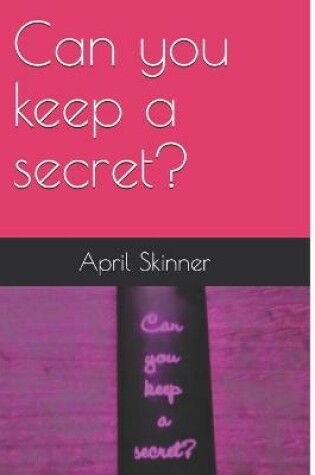 Cover of Can you keep a secret?
