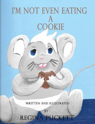 Book cover for I'm Not Even Eating a Cookie
