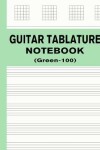 Book cover for Guitar Tablature Notebook (Green-100)