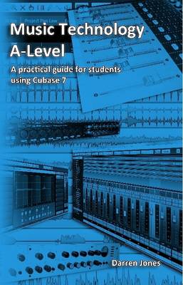 Book cover for Music Technology A-Level - Cubase 7