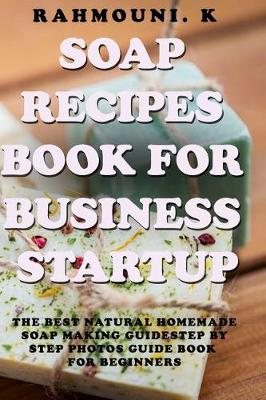 Book cover for Soap Recipes Book for Business startup