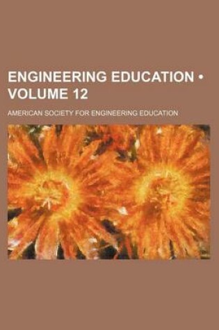 Cover of Engineering Education (Volume 12)