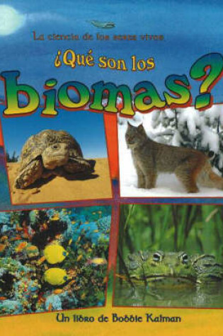 Cover of Que son los Biomas?