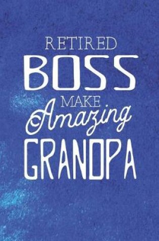 Cover of Retired Boss Make Amazing Grandpa