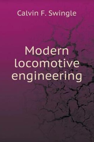 Cover of Modern locomotive engineering