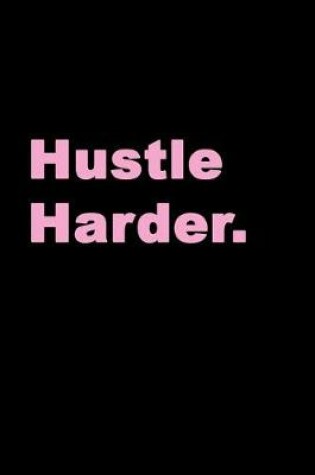 Cover of Hustle Harder