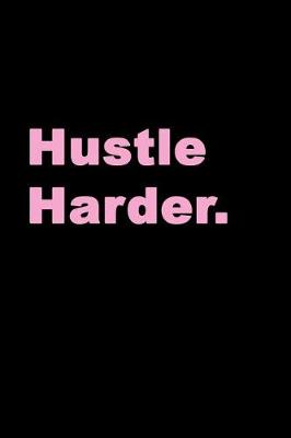 Book cover for Hustle Harder