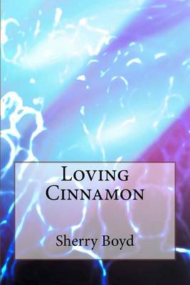 Book cover for Loving Cinnamon