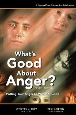 Cover of What's Good About Anger? Fourth Edition