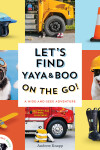 Book cover for Let's Find Yaya and Boo on the Go!