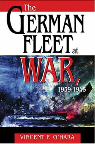 Cover of The German Fleet at War, 1939-1945