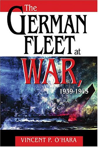 Book cover for The German Fleet at War, 1939-1945