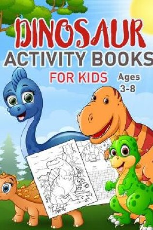 Cover of Dinosaurs Activity Book For Kids