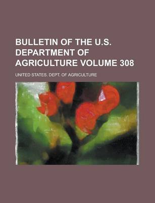 Book cover for Bulletin of the U.S. Department of Agriculture Volume 308