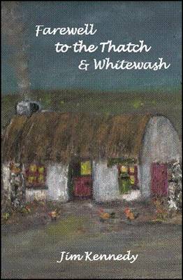 Book cover for Farewell to the Thatch & Whitewash