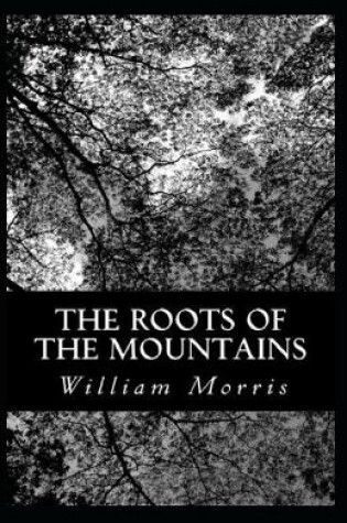 Cover of The Roots of the Mountains Annotated
