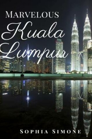 Cover of Marvelous Kuala Lumpur