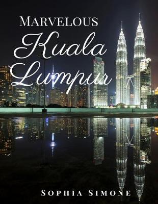 Book cover for Marvelous Kuala Lumpur