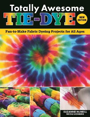 Book cover for Totally Awesome Tie-Dye, New Edition
