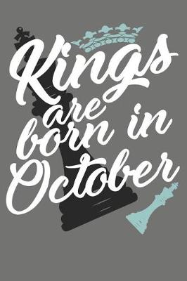 Book cover for Kings Are Born in October - Birthday Month Journals