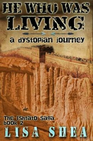 Cover of He Who Was Living - A Dystopian Journey