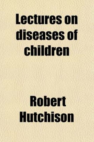 Cover of Lectures on Diseases of Children