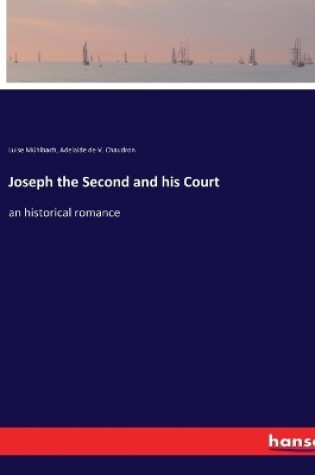 Cover of Joseph the Second and his Court