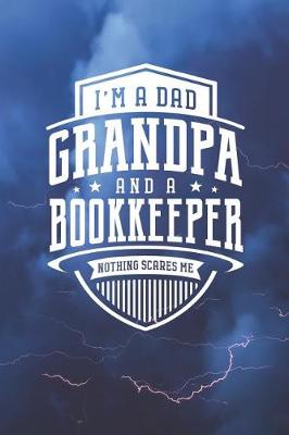 Book cover for I'm A Dad Grandpa & A Bookkeeper Nothing Scares Me