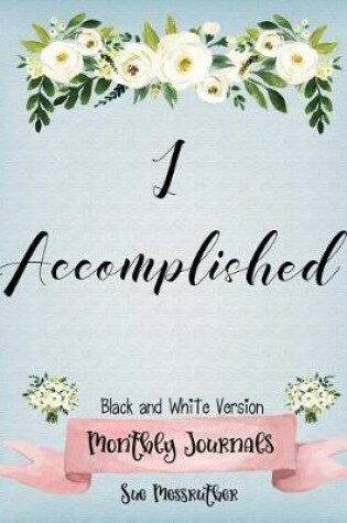 Cover of I Accomplished Black and White Journal