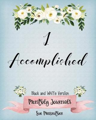 Book cover for I Accomplished Black and White Journal
