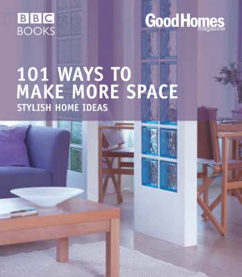 Book cover for Good Homes: 101 Ways to make more Space (Trade)