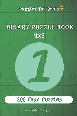 Book cover for Puzzles for Brain - Binary Puzzle Book 200 Easy Puzzles 9x9 vol.1