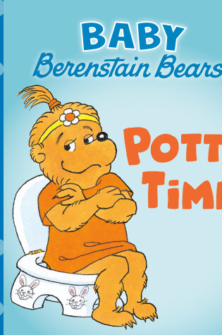 Cover of Potty Time (Baby Berenstain Bears)