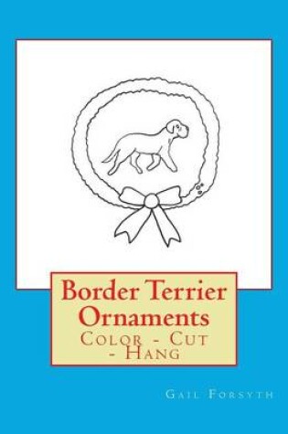 Cover of Border Terrier Ornaments