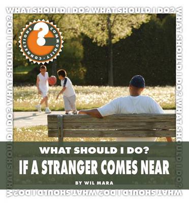 Book cover for What Should I Do? If a Stranger Comes Near