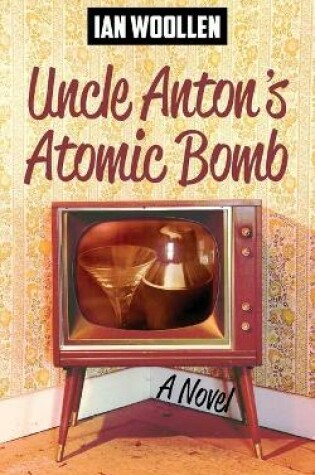 Cover of Uncle Anton's Atomic Bomb