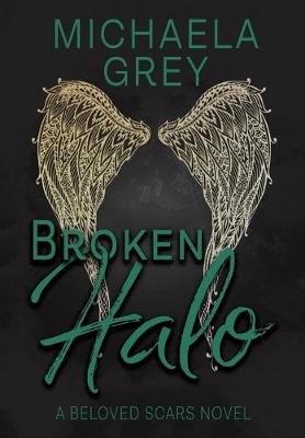 Broken Halo by Michaela Grey