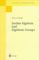 Book cover for Jordan Algebras and Algebraic Groups