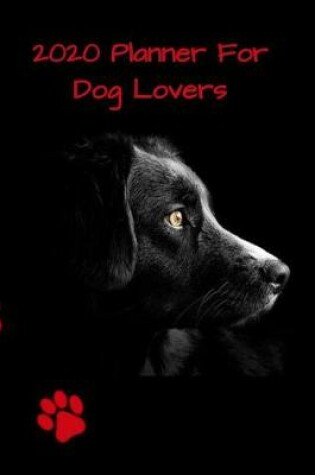 Cover of 2020 Planner For The Dog Lovers