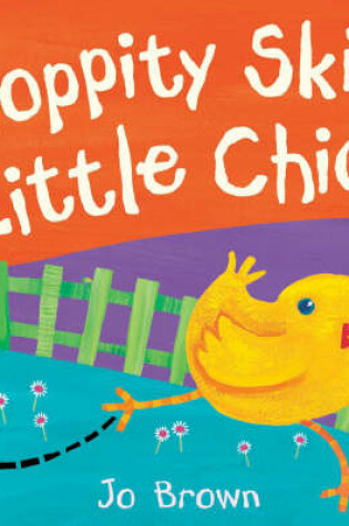 Cover of Hoppity Skip Little Chick