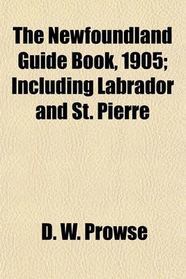 Book cover for The Newfoundland Guide Book, 1905; Including Labrador and St. Pierre