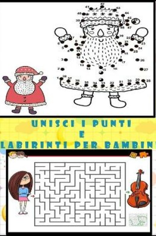 Cover of UNISCI i punti e Labirinti per bambini